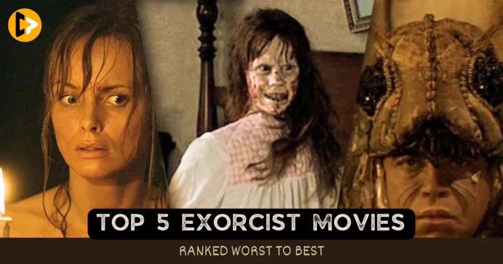 top-5-exorcist-movies-ranked-worst-to-best