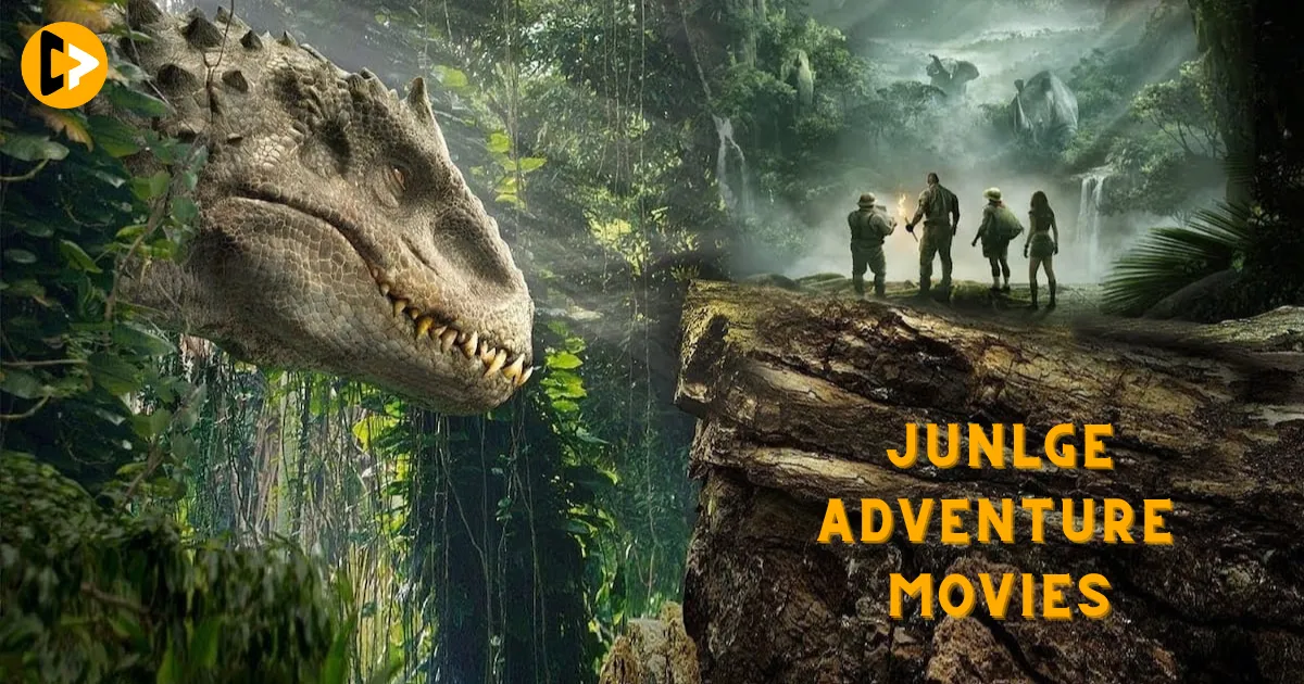 15+ Best Jungle Adventure Movies